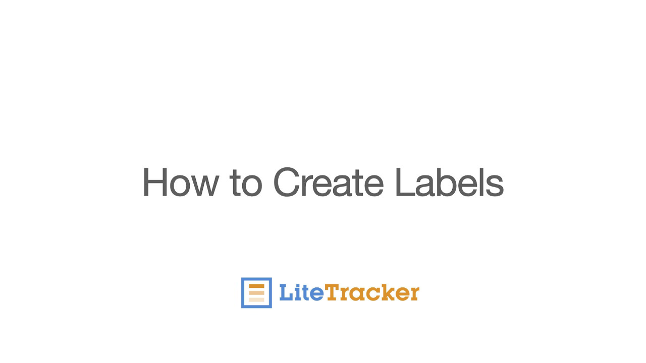 How to Use Labels in LiteTracker: A Step-by-Step Guide