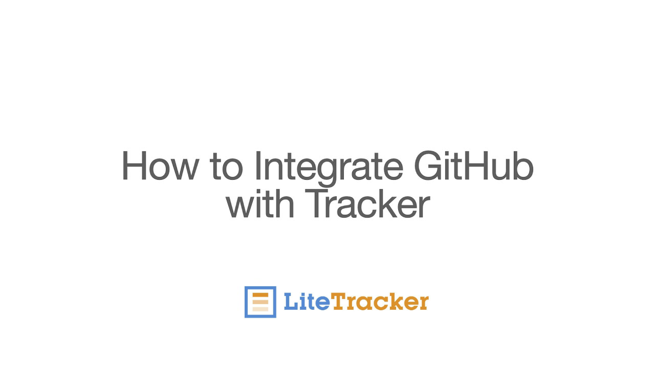 LiteTracker: Step-by-Step Guide to Integrating GitHub with Tracker