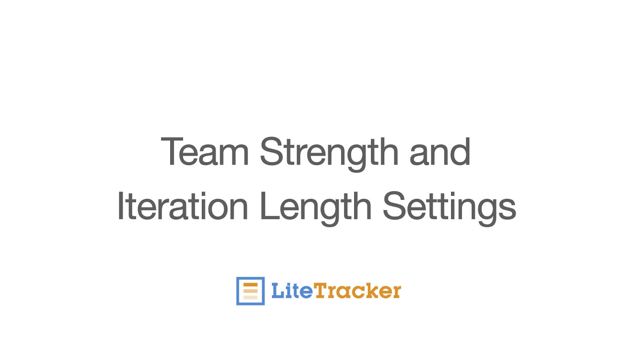 LiteTracker: How to Adjust Team Strength and Iteration Length for Accurate Capacity