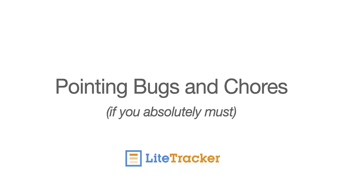 LiteTracker: How to Enable and Undo Pointing on Bugs and Chores