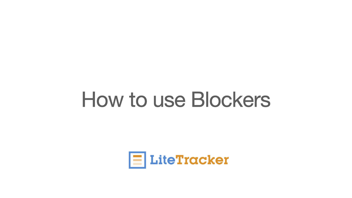 LiteTracker: A Practical Guide to Managing Blockers and Dependencies