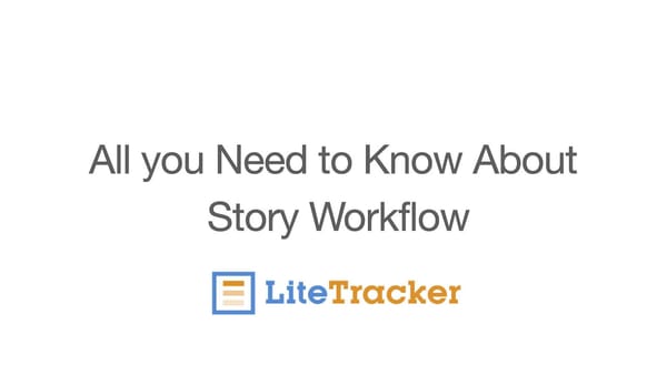 LiteTracker Story Workflow: A Step by Step Guide